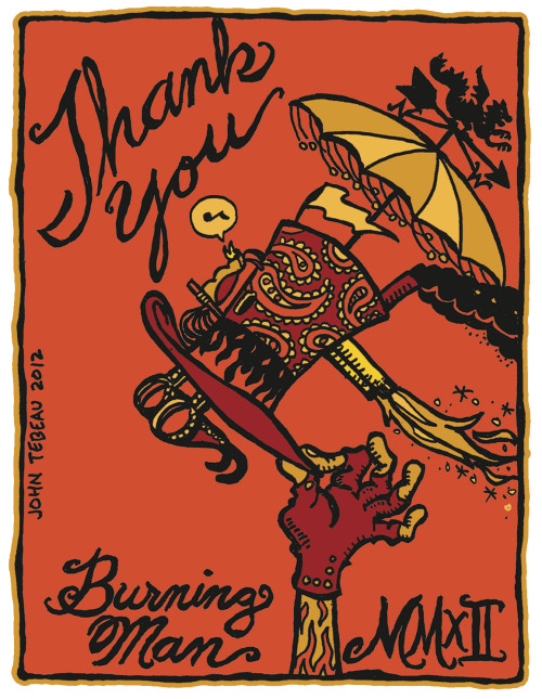 John designed these thank you postcards for us to give away at Burning Man in 2012. It was beautiful spending hours providing pens and stamps to people, inviting them to share their thanks with people in their lives.